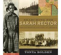 Searching for Sarah Rector: The Richest Black Girl in America