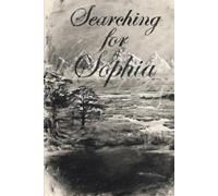 Searching for Sophia: Book 1 of The Chroma-Flow Series
