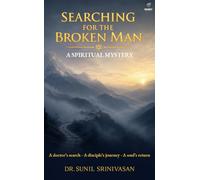 Searching for the Broken Man: A Spiritual Mystery