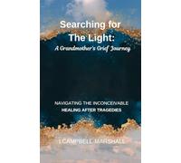 Searching For The Light: A Grandmother's Grief Journey