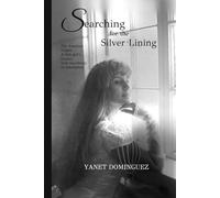 Searching for the Silver Lining: A Little Girl's Journey from Heartbreak to Redemption