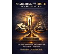 Searching for Truth in a Synthetic Age: Teaching Discernment and AI Literacy in Secondary Education