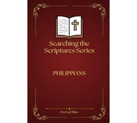 SEARCHING THE SCRIPTURES SERIES:: Philippians