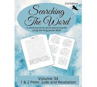 Searching the Word, Volume 34: 1 & 2 Peter, Jude, Revelation