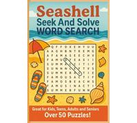 Seashell Seek And Solve Word Search: Word Searches With Easy to Read Print About Famous Beaches, Beach Treasures, Sea Life, Sunshine and Summer ... ... for Vacations, Holiday, and Free Times