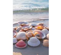 Seashell Serenade: A Journal for Calm & Reflection