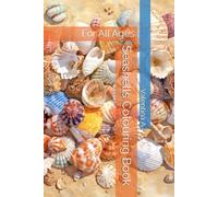 Seashells Colouring Book: For All Ages