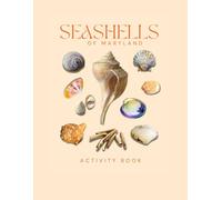 Seashells of Maryland Activity Book: Beachcomber's Guide to the Coastal Treasures of the Old Line State!