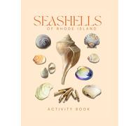 Seashells of Rhode Island: Activity Book: Ideal Gift for Beach Lovers, Nature Lovers & New England Families