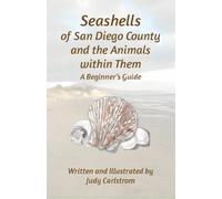 Seashells of San Diego County and the Animals Within Them: A Beginner's Guide