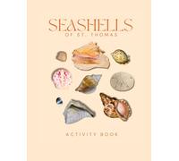 Seashells of St. Thomas Activity Book: A Young Beachcomber's Field Guide to Identifying the Seashells of the Virgin Islands