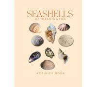 Seashells of Washington Activity Book: A Young Beachcomber’s Guide to the Seashells of Washington State
