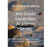 Seashore Academy December Academic Series for 6th Grade
