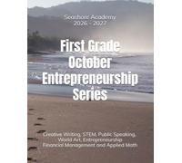 Seashore Academy’s Entrepreneurship & Skills Supplemental Workbook: 1st Grade (October Series) 2.0
