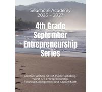Seashore Academy’s Entrepreneurship & Skills Supplemental Workbook: 4th Grade (September Series) 2.0