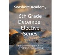 Seashore Academy’s Entrepreneurship & Skills Supplemental Workbook: 6th Grade (December Series)