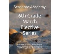Seashore Academy’s Entrepreneurship & Skills Supplemental Workbook: 6th Grade (March Series)