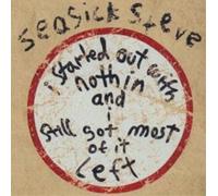 Seasick Steve I Started Out With Nothin' and I Still Got Most of It Left (CD)