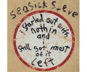 Seasick Steve I Started Out With Nothin' and I Still Got Most of It Left (CD)