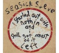 Seasick Steve - I Started Out with Nothin. [Import]