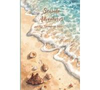 Seaside Adventures My Summer Diary