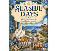 Seaside Days: Bold & Easy Coloring for Quiet, Creative Moments