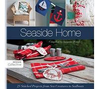 Seaside Home: 25 Stitched Projects from Sea Creatures to Sailboats