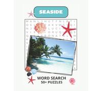 Seaside Word Search: Relaxing Summer & Holiday Word Searches | Easy to Read Print | 7.5x9.25 inches, 110 pages, 50+ Puzzles | Gift for Vacations, Holidays and Free Time
