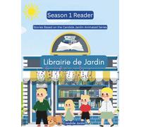 Season 1 Reader: Stories Based on the Candide Jardin Animated Series