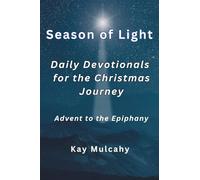 Season of Light: Daily Devotionals for the Christmas Journey