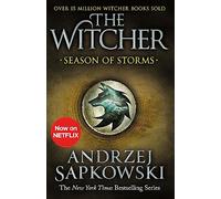 Season of Storms: A Novel of the Witcher - Now a major Netflix show: 1