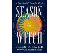 Season of the Witch: A Psychiatrist's Case for Magic
