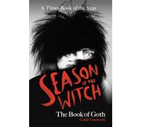 Cathi Unsworth Season of the Witch: The Book of Goth (Tascabile)