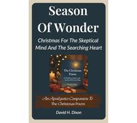 Season Of Wonder: Christmas For The Skeptical Mind And The Searching Heart