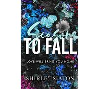 Season to Fall (The Memory of Blooms Edition): A Second-Chance Romance