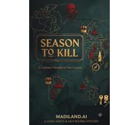 Season to Kill: A Culinary Mystery in Ten Sauces