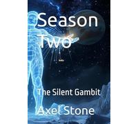 Season Two: The Silent Gambit