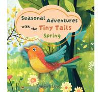 Seasonal Adventures with the Tiny Tails: Spring
