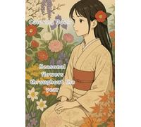 Seasonal flowers throughout the year: Coloring Book