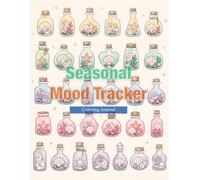Seasonal Mood Tracker Coloring Journal: 40 Monthly Mood Tracking Pages with Spring, Summer, Fall, Winter, Holiday, and Cozy Self-Care Designs