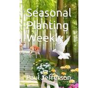 Seasonal Planting Weekly