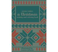 Seasonal Scribbles: A Christmas Activity and Coloring Book