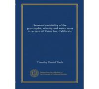 Seasonal Variability of the Geostrophic Velocity and Water Mass Structure Off Point Sur, California