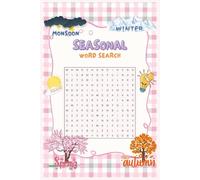 Seasonal Word Search Puzzle Book: Word Searches with Easy to Read Print about Seasons, Monsoon, Autumn and More | 6 x 9 inches, 110 pages | 50+ Puzzle .... Gift for Vacations, Holidays and Free Times