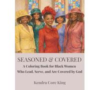 Seasoned & Covered: A Coloring Book for Black Women Who Lead, Serve, and Are Covered by God