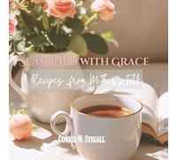 Seasoned With Grace: Recipes from Mother's Table