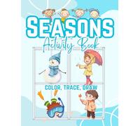 Seasons Activity Book: Color, Trace, Draw