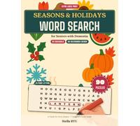 Seasons and Holidays Word Search for Seniors with Dementia: Extra Large Print · 90 Easy Puzzles Through the Year - No Diagonals, No Backwards Words, with a Caregiver's Guide
