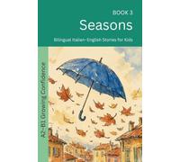 Seasons: Bilingual Italian-English Stories for Kids: 3