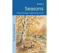 Seasons: Bilingual Norwegian-English Stories for Kids: 3